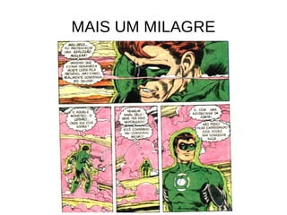 MAIS UM MILAGRE
 