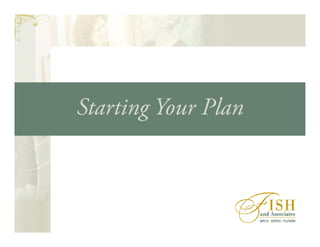 Starting Your Plan
 