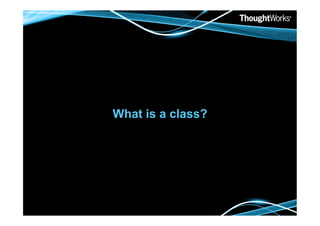 What is a class?
 