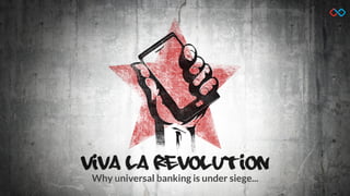 Why universal banking is under siege... 
 