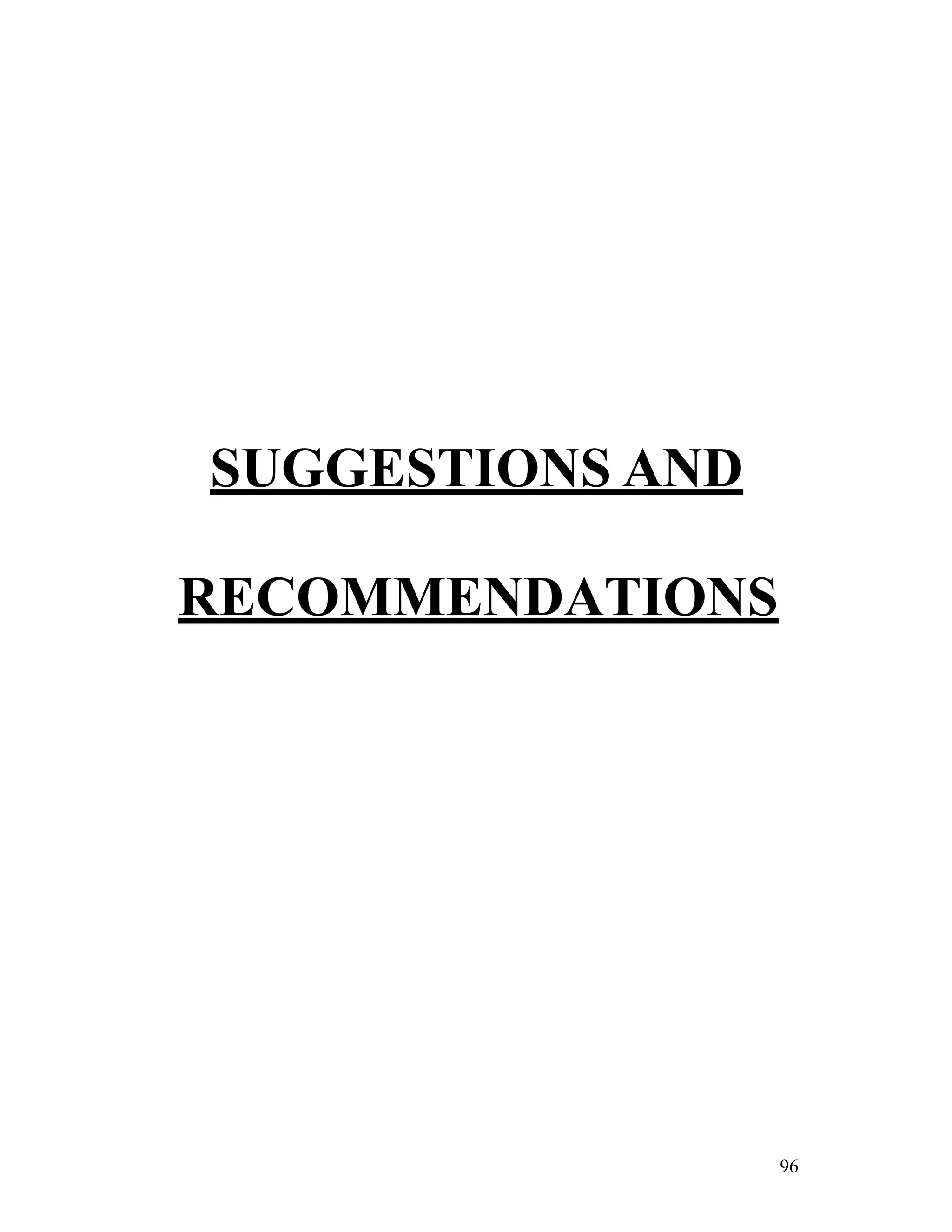 96
SUGGESTIONS AND
RECOMMENDATIONS
 