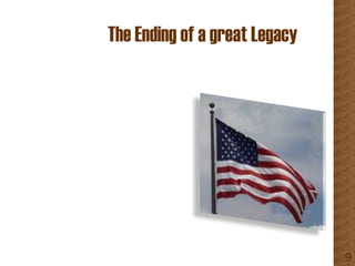 The Ending of a great Legacy 