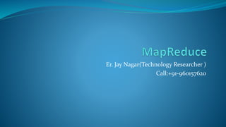 Er. Jay Nagar(Technology Researcher )
Call:+91-960157620
 