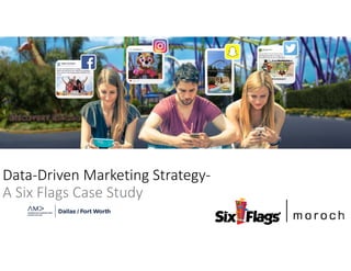 Data‐Driven Marketing Strategy‐
A Six Flags Case Study
 