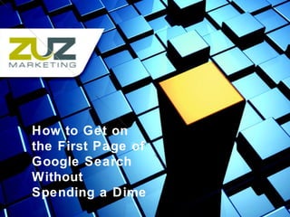 How to Get on the First Page of Google Search Without Spending a Dime 