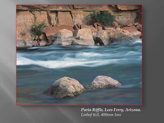 Paria Riffle, Lees Ferry, Arizona.
Linhof 4x5, 400mm lens

 