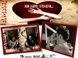 Amar... no meu tempo