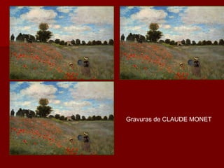 Gravuras de CLAUDE MONET 