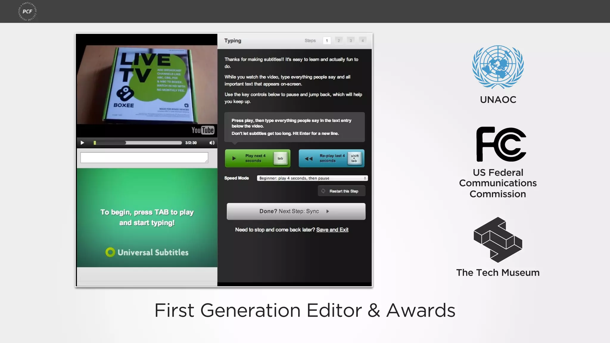 First Generation Editor & Awards
UNAOC
US Federal
Communications
Commission
The Tech Museum
 