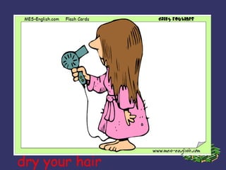 dry your hair 