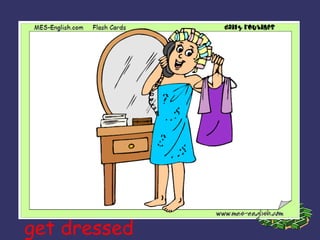 get dressed 