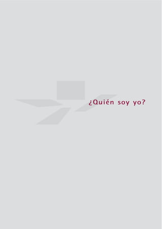 ¿Quién soy yo?




Indice
 