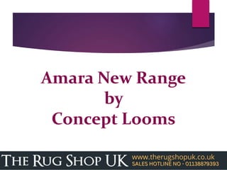 Amara New Range
by
Concept Looms
 