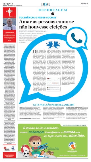FORTALEZA - CE, DOMINGO - 12 DE OUTUBRO DE 2014 
PÁGINA 39 
REPORTAGEM 
TOLERÂNCIA E REDES SOCIAIS Amar as pessoas como se...