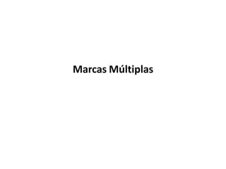 Marcas Múltiplas
 