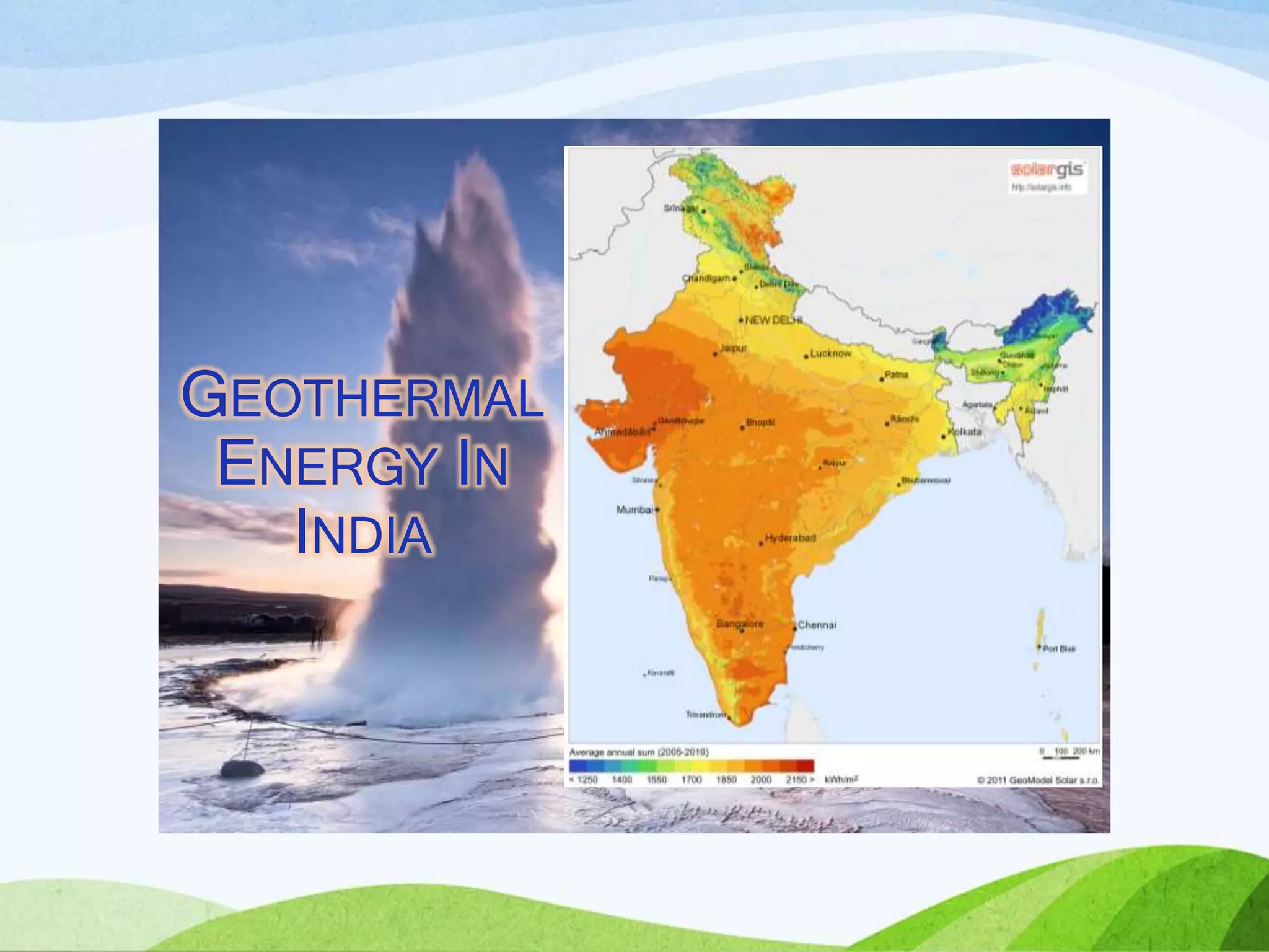 GEOTHERMAL
ENERGY IN
INDIA
 