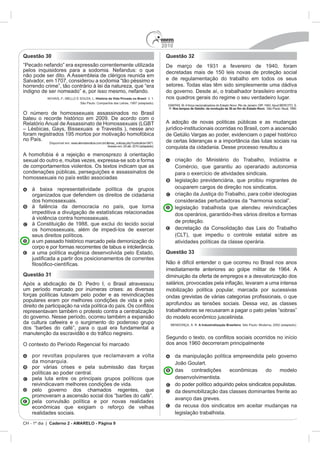 2010
CH - 1º dia | Caderno 2 - AMARELO - Página 9
Questão 30
História da Vida Privada no Brasil
Questão 31
Questão 32
Comércio, que garantiu ao operariado autonomia
Questão 33
A Industrialização Brasileira
da m
 