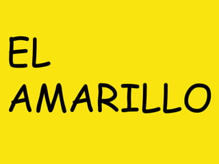 EL AMARILLO 