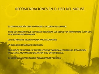 RECOMENDACIONES EN EL USO DEL MOUSE
 