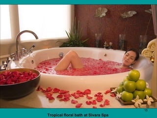 Tropical floral bath at Sivara Spa   