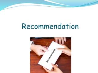 Recommendation
 