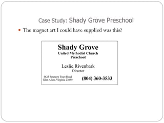Case Study:  Shady Grove Preschool The magnet art I could have supplied was this? 