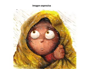 Imagen expresiva
 