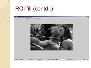 ROI fill (contd..)
 