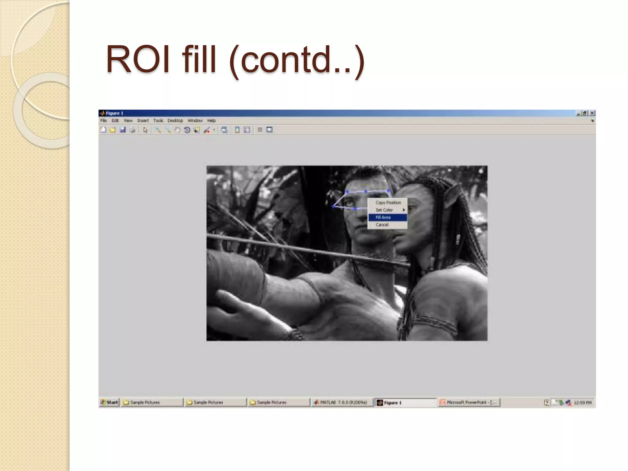 ROI fill (contd..)
 