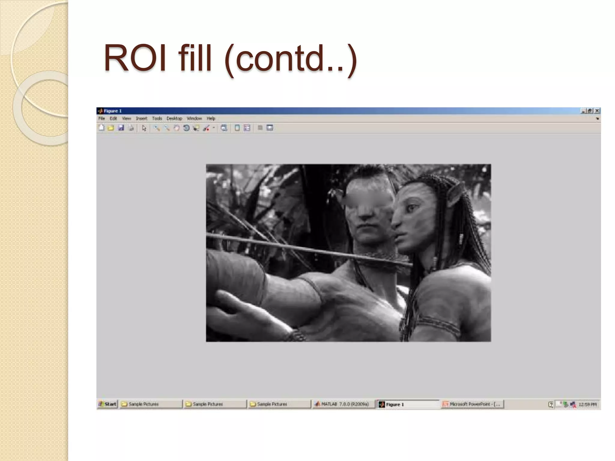 ROI fill (contd..)
 