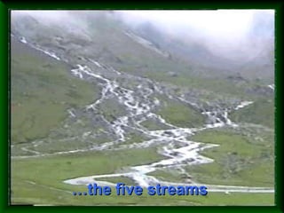 …the five streams
 