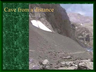 Cave from a distance
 