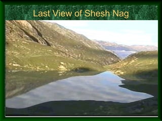 Last View of Shesh Nag
 