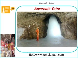 How To Remove
http://www.templeyatri.com
Amarnath Yatra
Amarnath Yatra
 