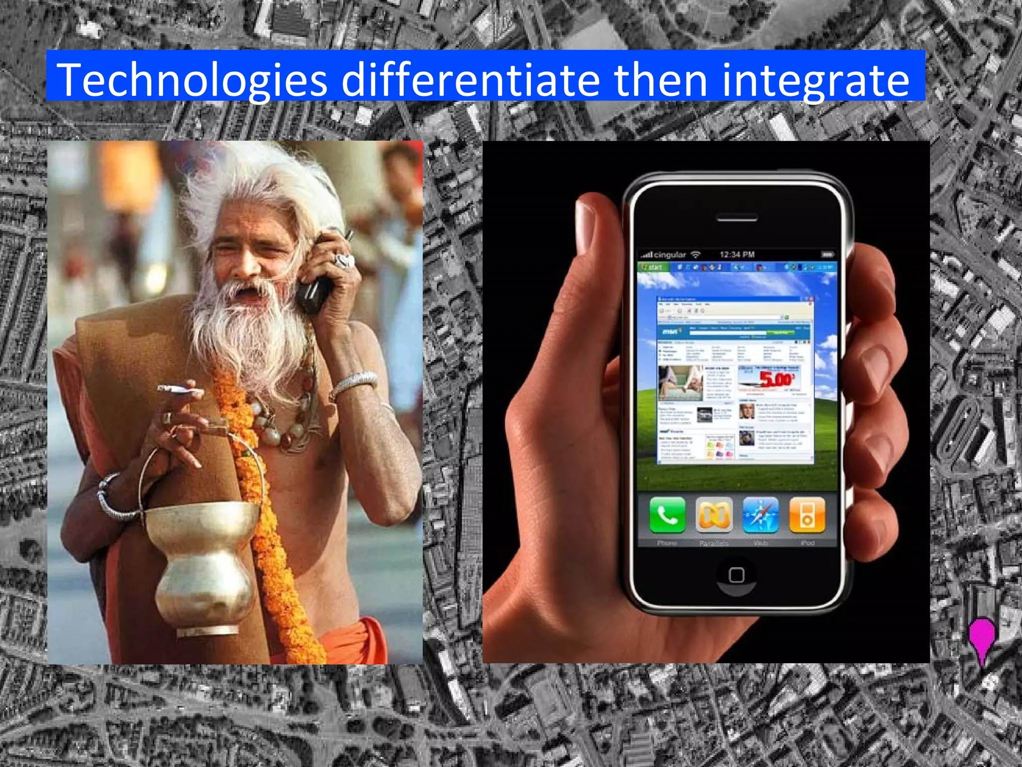 Technologies differentiate then integrate 