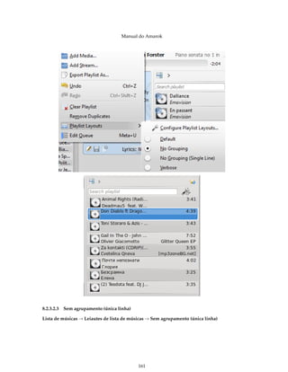 Manual do Amarok




8.2.3.2.3   Sem agrupamento (única linha)

Lista de músicas → Leiautes de lista de músicas → Sem agrupamento (única linha)




                                            161
 