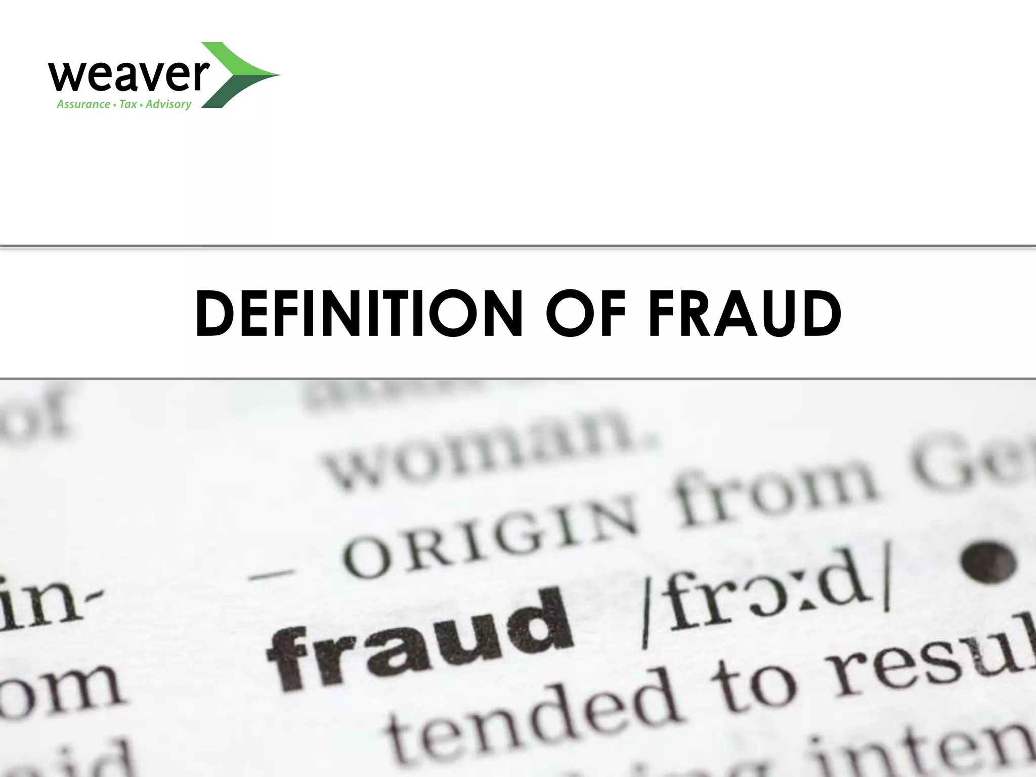 DEFINITION OF FRAUD
 