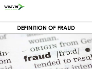 DEFINITION OF FRAUD
 
