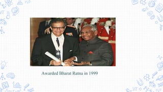 Awarded Bharat Ratna in 1999
 