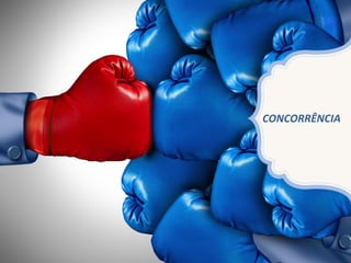 CONCORRÊNCIA
 