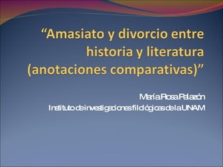 María Rosa Palazón Instituto de investigaciones filológicas de la UNAM 