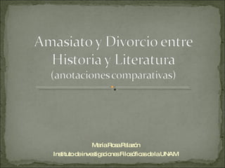 María Rosa Palazón Instituto de investigaciones Filosóficas de la UNAM 
