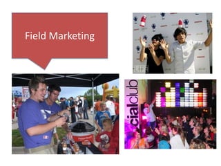 Field Marketing

 