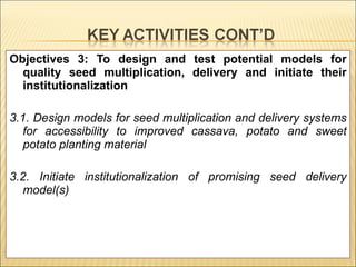 Enhancing food security through improved seed systems of appropriate varieties of cassava, potato and sweet potato resilient to climate change in eastern Africa