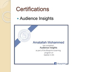 Certifications
 Audience Insights
 