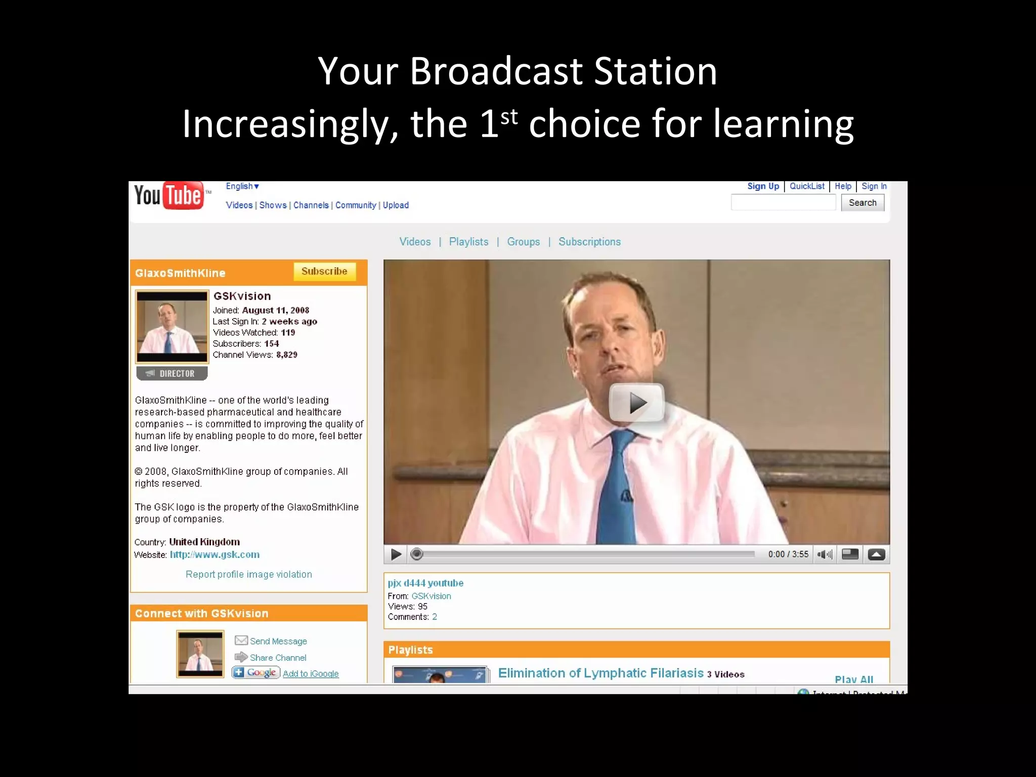 Your Broadcast Station Increasingly, the 1 st  choice for learning 