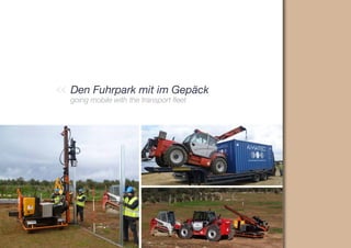 Den Fuhrpark mit im Gepäck
going mobile with the transport fleet
 