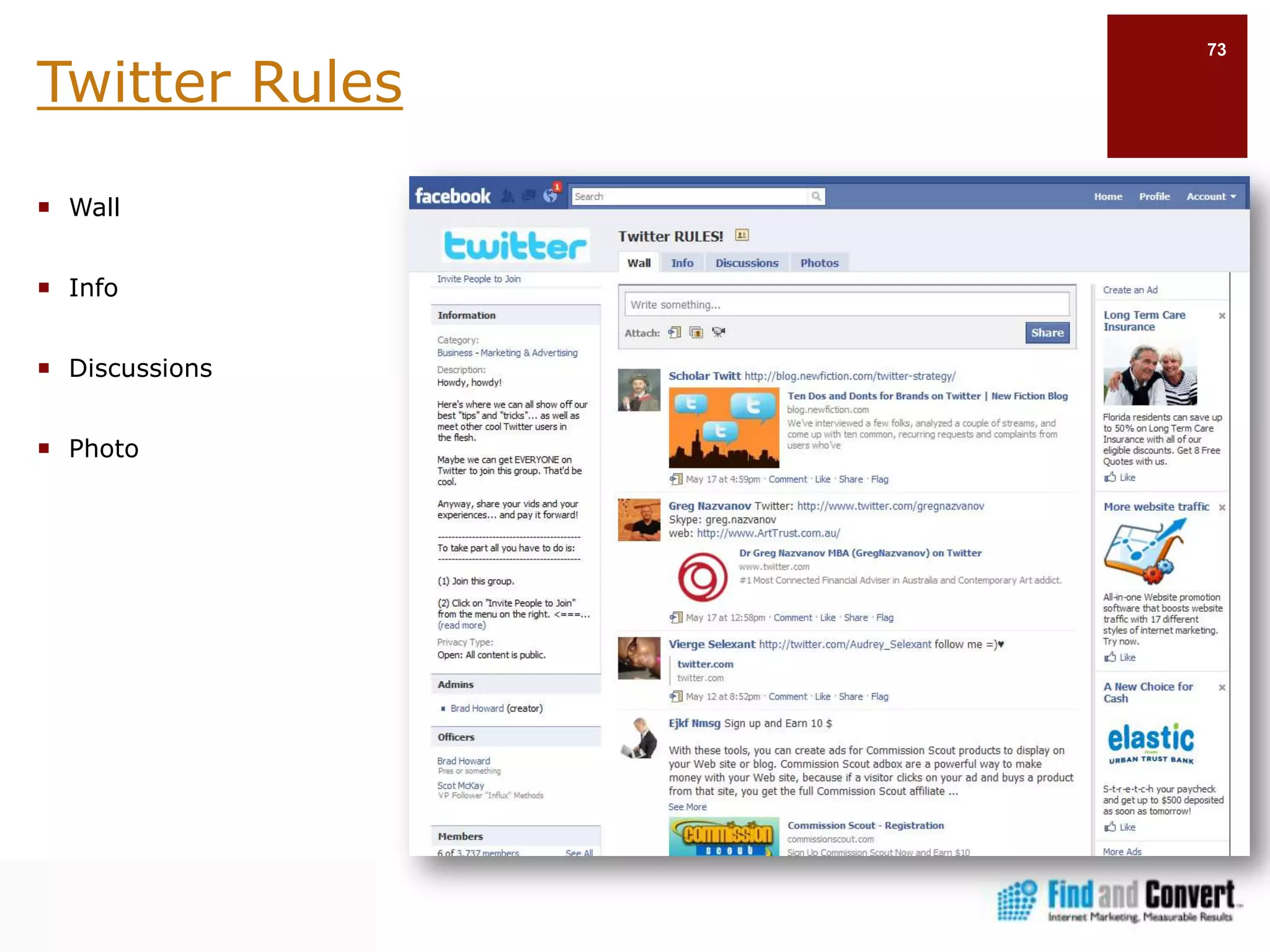 The Seven Heavenly Truths About Social Media Networks*Preferred communication of younger generations but not limited to themSocial media is based on the concept of “friends” as a loosely applied term for people connecting with people, companies, brands…People that are active on the Internet are more likely active in social networks & are often influencers within their niche groupsSocial media content is transparent…once it’s posted, it is widely visibleContent is the hub of the Internet, social media is just one spokeThe rules in social media are still being defined. Experiment and tread carefullyWhat motivates people is the key to social media usage…Chris TreadawayMari Smith*Facebook Marketing An Hour a Day