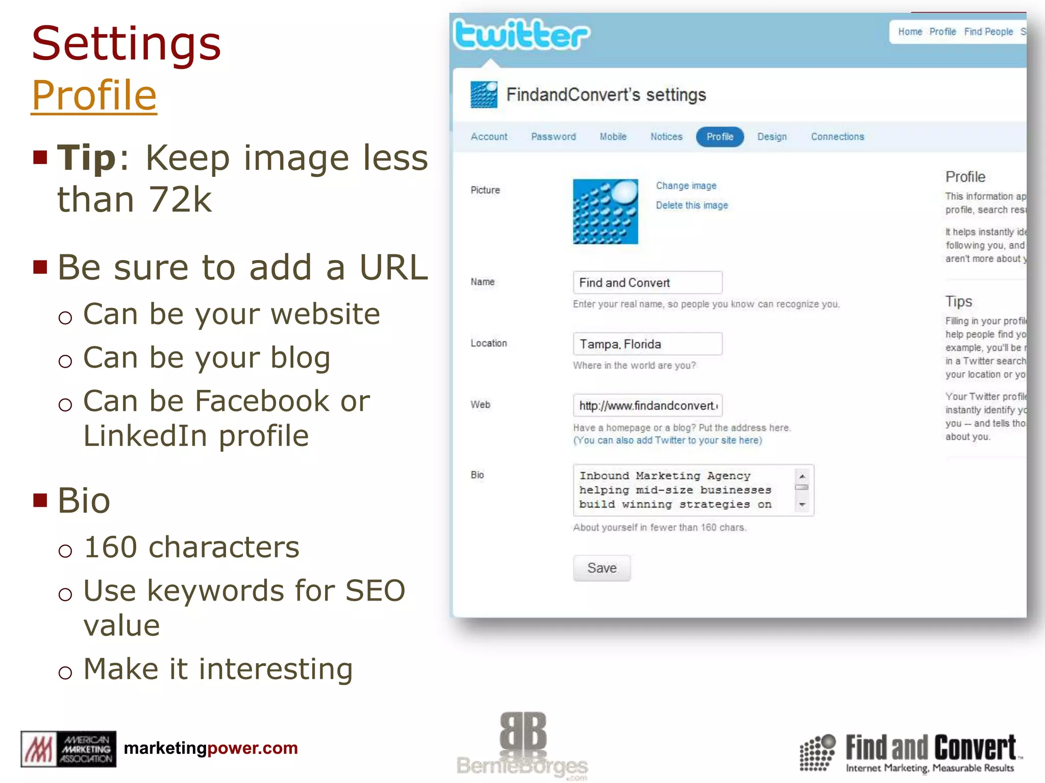 Settings Accounthttp://www.twitter.com/youraccount  Fill in the basicsAdd locationProtect my tweetsPasswordUse to change password
