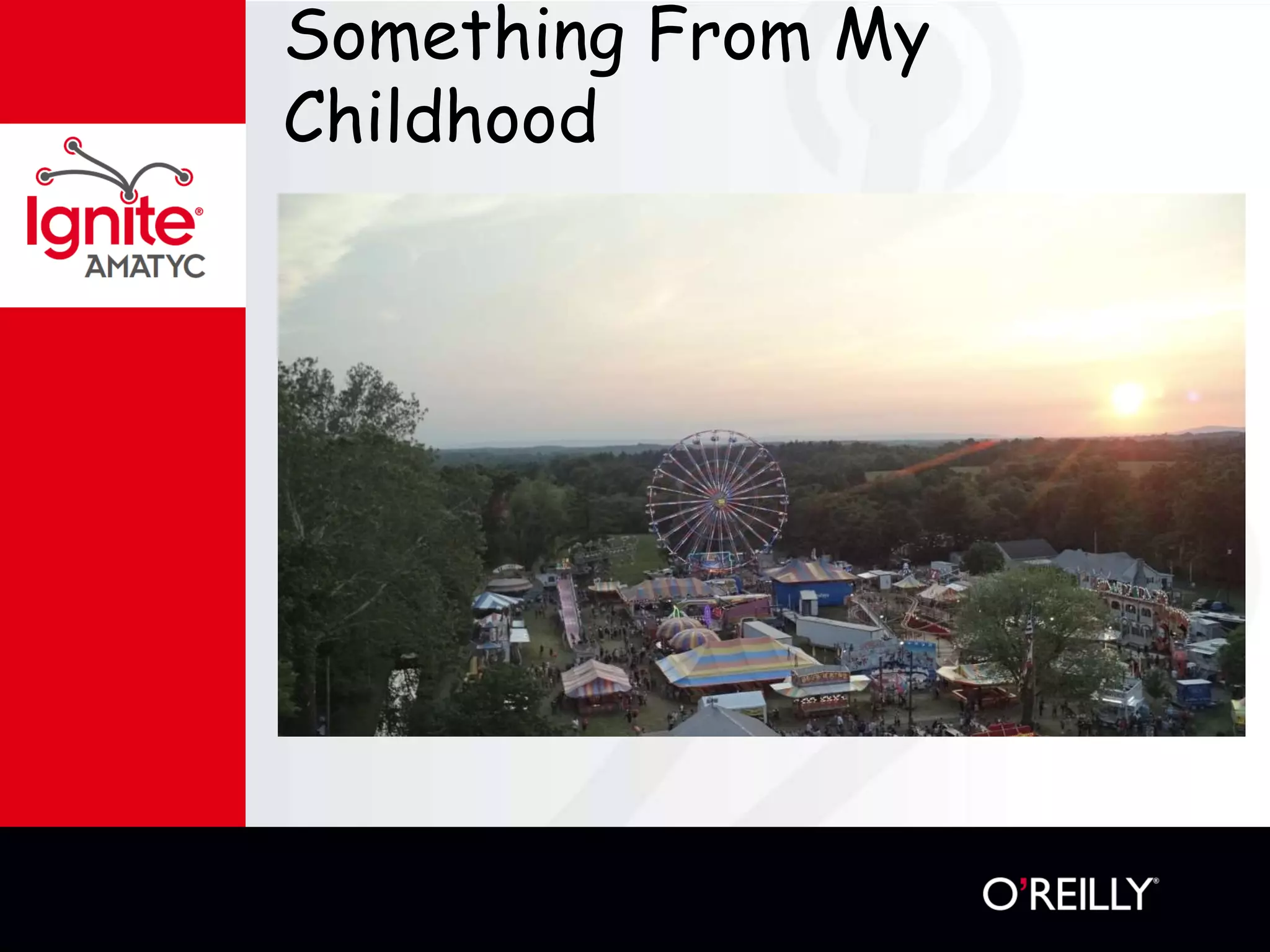 Something From My
Childhood
 